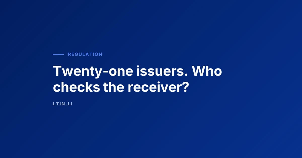 Twenty-one issuers. Who checks the receiver?